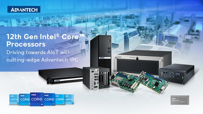 Advantech améliore ses cartes mères et ses systèmes IPC avec Intel® Core™ 12e génération